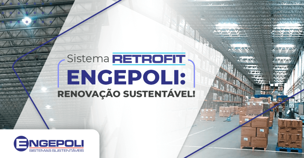 retrofit de cobertura em galpões industriais engepoli